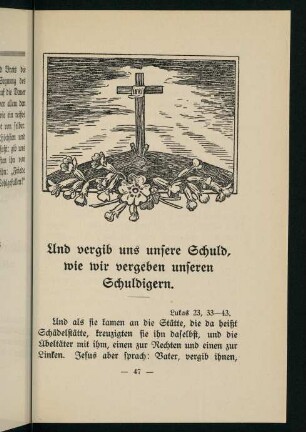 47-61, Und vergib uns unsere Schuld, wie wir vergeben unseren Schuldigern