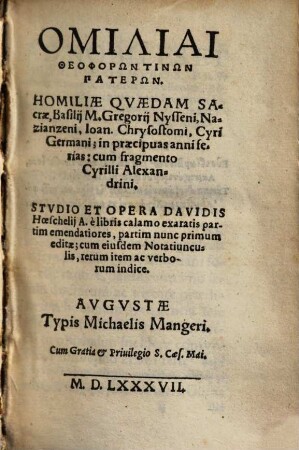 Homiliai Theophorontinōn Paterōn : in praecipuas anni serias: cum fragmento Cyrilli Alexandrini = Homiliae Qvaedam Sacrae Basilii M., Gregorii Nysseni, Nazianzeni, Ioan. Chrysostomi, Cyri Germani