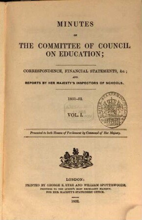 Minutes of the Committee of Council on Education. 1851/52, Vol. 1