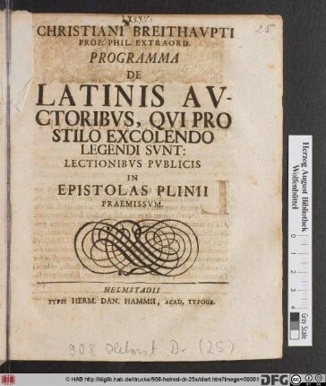 Christiani Breithavpti Prof. Phil. Extraord. Programma De Latinis Avctoribvs, Qvi Pro Stilo Excolendo Legendi Svnt : Lectionibvs Pvblicis In Epistolas Plinii Praemissvm