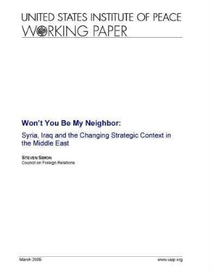 Won't you be my neighbor : Syria, Iraq and the changing strategic context in the Middle East