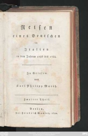 Theil 2: Reisen eines Deutschen in Italien in den Jahren 1786 bis 1788 : In Briefen