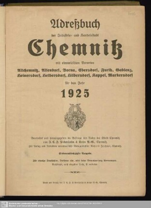 67.1925: Adreßbuch der Industrie- und Handelsstadt Chemnitz : mit einverleibten Vororten Altchemnitz, Altendorf, Bernsdorf, Borna, Ebersdorf, Furth, Gablenz, Heinersdorf, Helbersdorf, Hilbersdorf, Kappel, Markersdorf; für das Jahr ...