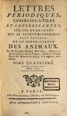 Lettres Périodiques Curieuses, Utiles & Interessantes : Sur les avantages que la Société économique peut retirer de la connoissance des Animaux, Pour servir de suite aux Lettres sur les Végétaux. 4