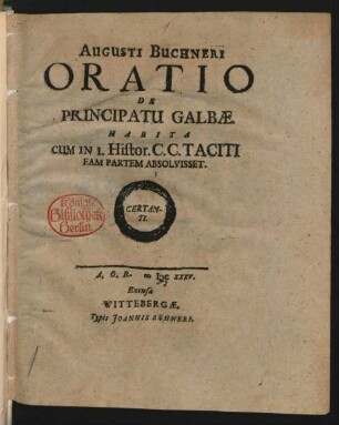 Augusti Buchneri Oratio De Principatu Galbae : Habita Cum In I. Histor. C. C. Taciti Eam Partem Absolvisset