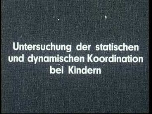 Untersuchung der statischen und dynamischen Koordination bei Kindern