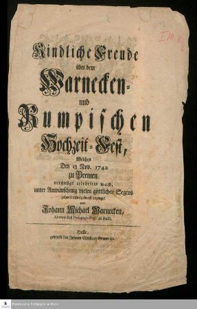 Kindliche Freude über dem Warnecken- und Rumpischen Hochzeit-Fest, Welches Den 13 Nov. 1742 zu Bremen vergnügt celebriret ward