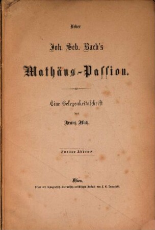 Ueber Joh. Seb. Bach's Matthäus-Passion : Eine Gelegenheitsschrift von Franz Flatz