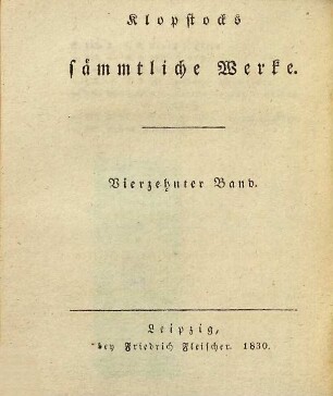 Klopstocks sämmtliche sprachwissenschaftliche und ästhetische Schriften : nebst den übrigen bis jetzt noch ungesammelten Abhandlungen, Gedichten, Briefen etc., Band 2. 1. Sprachwissenschaftliche Schriften