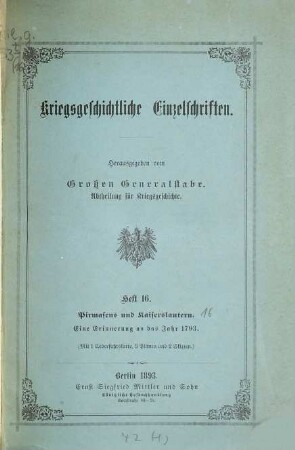 Kriegsgeschichtliche Einzelschriften, 16. Pirmasens und Kaiserslautern : eine Erinnerung an das Jahr 1793