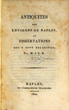 Antiquités des environs de Naples, et dissertations qui y sont relatives