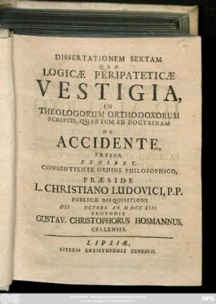 Diss. 6: / ... Publicæ Disquisitioni Die Octobr. An. MDCCXIII. Proponit Gustav. Christophorus Hosmannus, Cellensis
