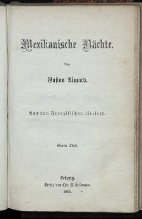 Th. 4: Mexikanische Nächte (Les nuits mexicaines). Von Gustav Aimard. Aus d. Franz. übers.. Th. 4