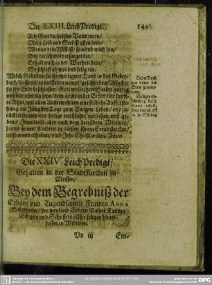 Die XXIV. LeichPredigt, Gehalten in der StadtKirchen zu Meissen, Bey dem Begrebniß der Erbarn und Tugendsamen Frawen Anna Schermern, des weyland Erbarn Baltzer Kuntzen Bürgers und Schusters allhie seligen hinterlassenen Widtwen