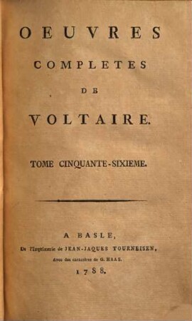 Oeuvres complètes de Voltaire. 56. Recueil des lettres de M. de Voltaire ; 1: 1715-1737. - 1788. - 459 S.