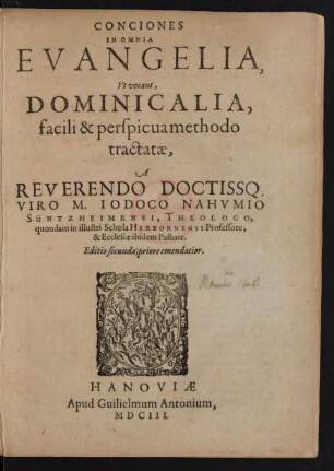 Conciones In Omnia Evangelia, Ut vocant, Dominicalia : facili & perspicua methodo tractatae