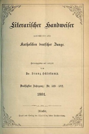 Literarischer Handweiser : kritische Monatsschrift. 30. 1891 = Nr. 519 - 542