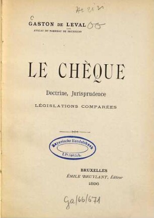 Le Chèque : Doctrine, jurisprudence, législations comparées