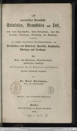 Die mineralischen Brennstoffe : Steinkohle, Braunkohle und Torf ...; für Berg- und Hüttenleute, Gewerbetreibende, Landwirthe, Kaufleute ...
