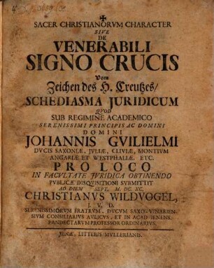 Sacer Christianorum Character Sive De Venerabili Signo Crucis Vom Zeichen des H. Creutzes Schediasma Iuridicum