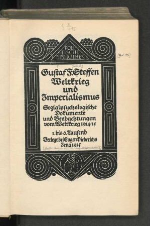 Weltkrieg und Imperialismus : sozialpsychologische Dokumente und Beobachtungen vom Weltkrieg 1914/15