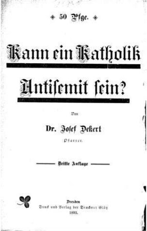 Kann ein Katholik Antisemit sein? / Von Josef Deckert