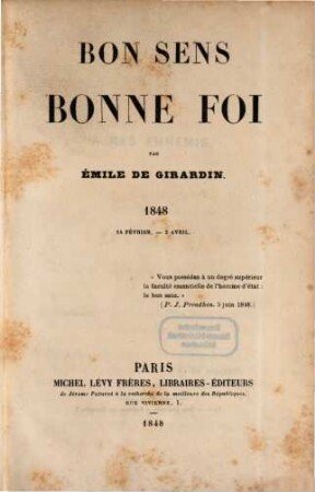 Bon sens, bonne foi : 1848, 24 février - 3 avril