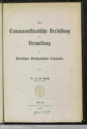 Die Communalständische Verfassung und Verwaltung des Preußischen Markgrafthums Oberlausitz