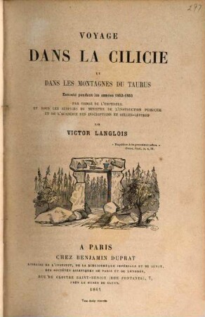 Voyage dans la Cilicie et dans les montagnes du Taurus : executée pendant les années 1852 - 1853 par l'ordre de l'Empéreur et sous les auspices du Ministre de l'Instruction Publique ...