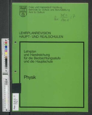 Lehrplanrevision Haupt- und Realschulen : Lehrplan und Handreichung für die Beobachtungsstufe und die Hauptschule ; Physik