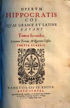 Hippocratis Coi Opera quae extant : graece et latine, 2. Continens tertiam, & quartam classem