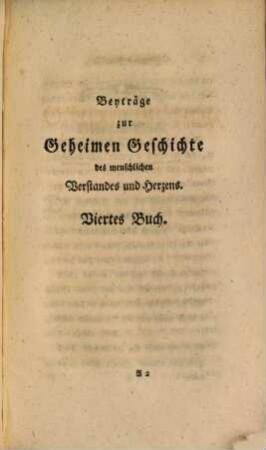 Beyträge zur Geheimen Geschichte des menschlichen Verstandes und Herzens : Aus den Archiven der Natur gezogen, 2