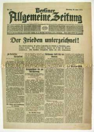 Tageszeitung "Berliner Allgemeine Zeitung" zur Unterzeichnung des Versailler Vertrages