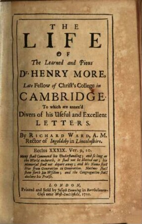 The life of the learned and pious Dr. Henry More late Fellow of Christ's College in Cambridge : with his Letters