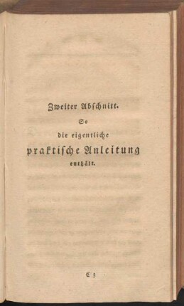 Zweiter Abschnitt. So die eigentliche praktische Anleitung enthält