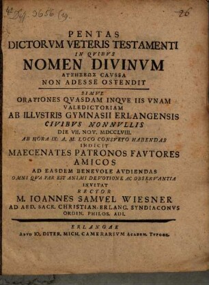 Pentas Dictorvm Veteris Testamenti In Qvibvs Nomen Divinvm Auxēseos Cavssa Non Adesse Ostendit : simul orationes ... ab illustris gymnasii Erlangensis ...