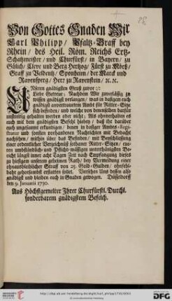 Von Gottes Gnaden Wir Carl Philipp, Pfaltz-Graff bey Rhein, des Heil. Röm. Reichs Ertz-Schatzmeister, und Churfürst, ... Unseren gnädigsten Gruß zuvor: Liebe Getreue; Nachdem Wir zuverlässig zu wissen gnädigst verlangen, was in dasigem euch gnädigst anvertrauetem Ambt für Ritter-Sitze sich befinden, und welche von denenselben darfür unstreitig gehalten werden oder nicht ... : Düsseldorff den 9. Januarii 1730