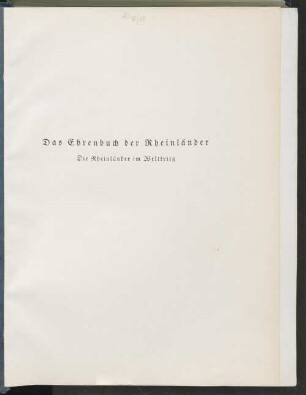 Das Ehrenbuch der Rheinländer : die Rheinländer im Weltkrieg