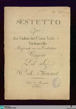 Sestetto per due Violini due Corni Viola e Violoncello Rinforzato con un Contrabasso