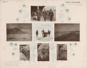 Übergang über den Terek-Dawan-Pass im Alai-Gebirge von Osch nach Kaschgar: oben: russische Kosaken der Expedition links Mitte: Karawanen-Lager vor dem Gebirge bei Irkestam Mitte Mitte: russische Grenzwächter im Alai-Gebirge rechts Mitte: Talausgang westlich von Kaschgar links unten: Kirgise aus dem Alai-Gebirge Mitte unten: Kirgise aus dem Alai-Gebirge rechts unten: Kirgise aus dem Alai-Gebirge