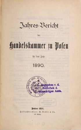 Jahresbericht der Handelskammer zu Posen. 1890 (1891)