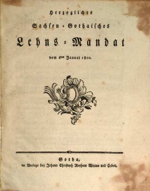 Herzoglich Sachsen-Gothaisches Lehns-Mandat : vom 6ten Januar 1800.