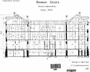 Süßen: Empfangsgebäude Verwaltungsgebäude Längsschnitt (mit FU)