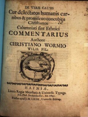 De Veris Causis Cur delectatos humanis carnibus & promiscuo concubitu Christianos Calumniati sint Ethnici Commentarius