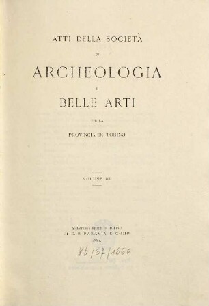 Atti della Società di Archeologia e Belle Arti per la Provincia di Torino. 3. 1880
