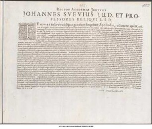 Rector Academiæ Jenensis Johannes Svevius J. U. D. Et Professores Reliqvi L. S. D. : Tempori inservire, idq[ue], ut gentium loquitur Apostolus, redimere, qui & norunt & satagunt, ii verò non solùm tàm divinarum litterarum oraculis ... P. P. Dominica Esto Mihi, quæ erat VII. Februar. Anno M D C XXX