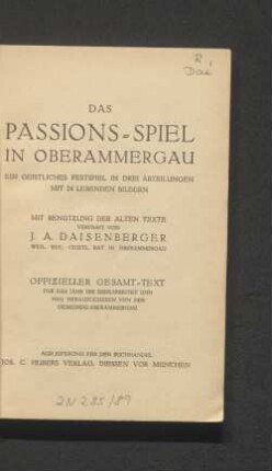 Das Passions-Spiel in Oberammergau : ein geistliches Festspiel in drei Abteilungen mit 24 lebenden Bildern