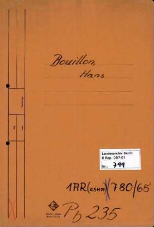 Personenheft Hans Bouillon (*21.11.1908), Kriminalkommissar, Kriminalrat und SS-Hauptsturmführer