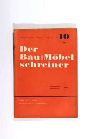 Der Bau- und Möbelschreiner. Organ des Verbandes des deutschen Tischlerhandwerks. Heft 10 1955. Kleinmöbel / Maschinen / 1955