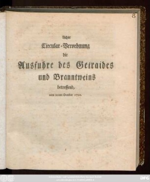 Achte Circular-Verordnung die Ausfuhre des Getraides und Branntweins betreffend, vom 20ten October 1790